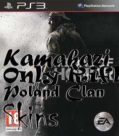 Box art for Kamakazi Only Rifle Poland Clan Skins