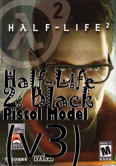 Box art for Half-Life 2: Black Pistol Model (v3)