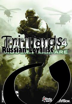 Box art for Tri-Tards Russian Loyalist OD