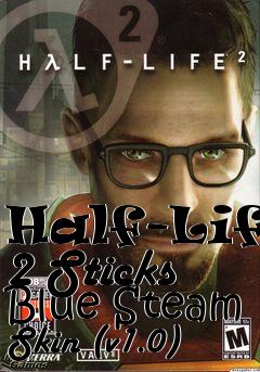 Box art for Half-Life 2 Sticks Blue Steam Skin (v1.0)