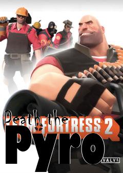 Box art for Death the Pyro