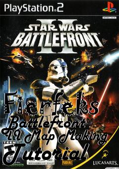 Box art for Fierfeks Battlefront II Map Making Tutorial