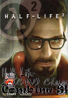 Box art for Half-Life 2 (CW) Clan Combine Skin