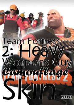 Box art for Team Fortress 2: Heavy Weapons Guy Camouflage Skin