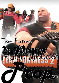 Box art for Team Fortress 2: Paper Mario Wooden Prop