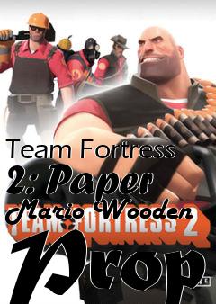 Box art for Team Fortress 2: Paper Mario Wooden Prop