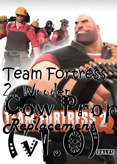 Box art for Team Fortress 2: Wooden Cow Prop Replacement (v1.0)