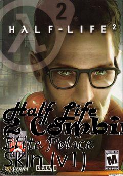 Box art for Half Life 2 Combine Elite Police Skin (v1)