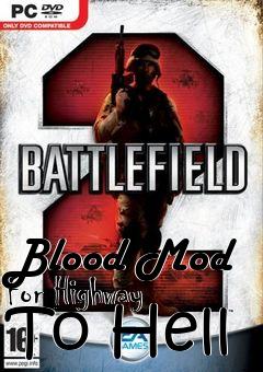 Box art for Blood Mod For Highway To Hell