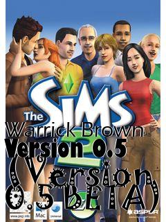 Box art for Warrick Brown Version 0.5 (Version 0.5 BETA)