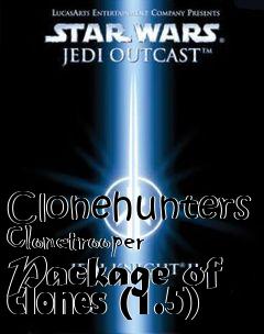 Box art for Clonehunters Clonetrooper Package of Clones (1.5)