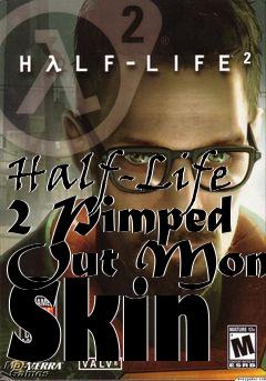 Box art for Half-Life 2 Pimped Out Monk Skin