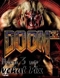 Box art for Doom 3 mp vchat Fix