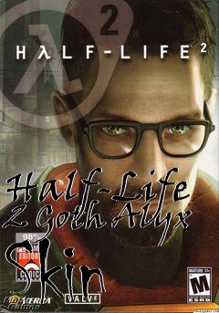 Box art for Half-Life 2 Goth Alyx Skin