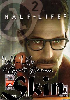 Box art for Half-Life 2 Syris Steam Skin