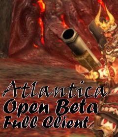 Box art for Atlantica Open Beta Full Client