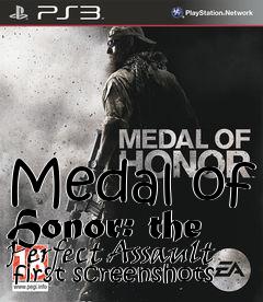 Box art for Medal of Honor: the Perfect Assault  first screenshots