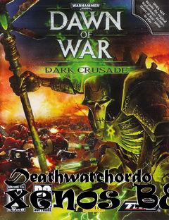 Box art for Deathwatchordo xenos B&B