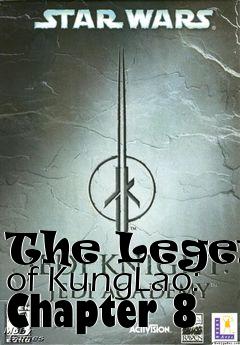 Box art for The Legend of KungLao: Chapter 8