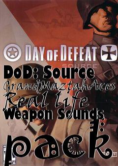 Box art for DoD: Source GrandMaztahAces Real life Weapon Sounds pack