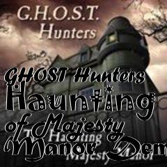 Box art for GHOST Hunters Haunting of Majesty Manor Demo