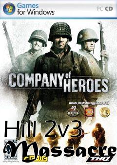 Box art for Hill 2v3 Massacre