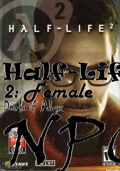 Box art for Half-Life 2: Female Darkelf Alyx NPC