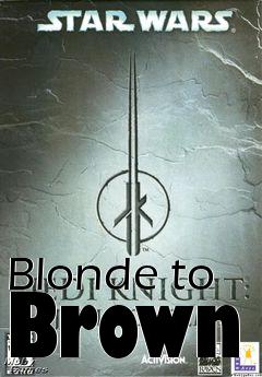 Box art for Blonde to Brown