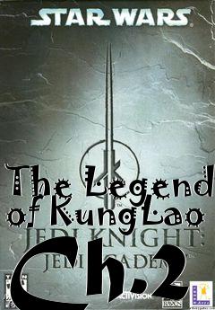 Box art for The Legend of KungLao Ch.2