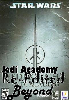 Box art for Jedi Academy Re-Edited - Beyond