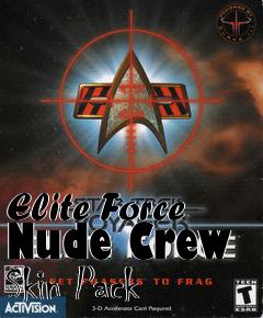 Box art for Elite Force Nude Crew Skin Pack