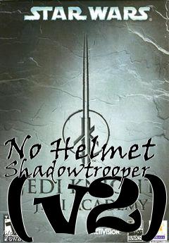 Box art for No Helmet Shadowtrooper (v2)