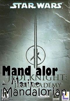 Box art for Mand alor - Marine Mandalorian