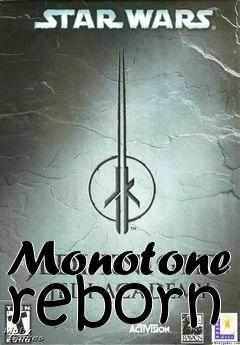 Box art for Monotone reborn