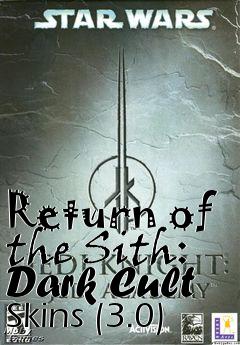 Box art for Return of the Sith: Dark Cult Skins (3.0)