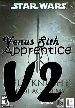 Box art for Venus Sith Apprentice V2