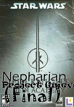 Box art for Nepharian Project Grievous (Final)