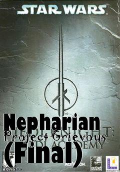 Box art for Nepharian Project Grievous (Final)