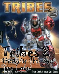 Box art for Tribes 2 Heavy Hi-Res Skins (.png)