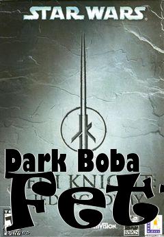 Box art for Dark Boba Fett