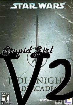 Box art for Stupid Girl V2