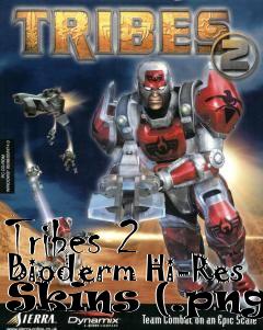 Box art for Tribes 2 Bioderm Hi-Res Skins (.png)