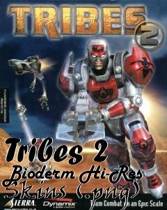 Box art for Tribes 2 Bioderm Hi-Res Skins (.png)