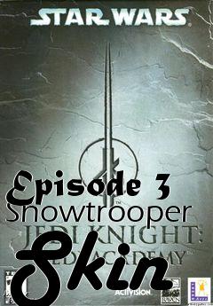 Box art for Episode 3 Snowtrooper Skin