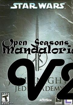 Box art for Open Seasons Mandalorians V2