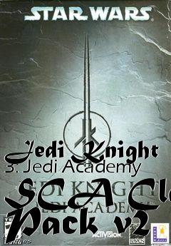 Box art for Jedi Knight 3: Jedi Academy SCA Clan Pack v2