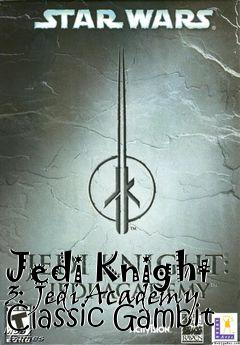 Box art for Jedi Knight 3: Jedi Academy Classic Gambit