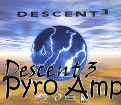 Box art for Descent 3 Pyro Amp