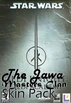 Box art for The Jawa Masters Clan Skin Pack