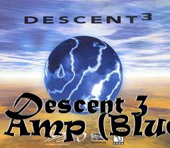 Box art for Descent 3 Amp (Blue)